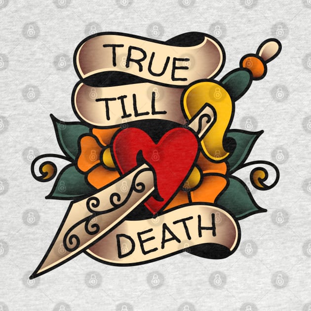 True Till Death Tattoo Banner by OldSalt